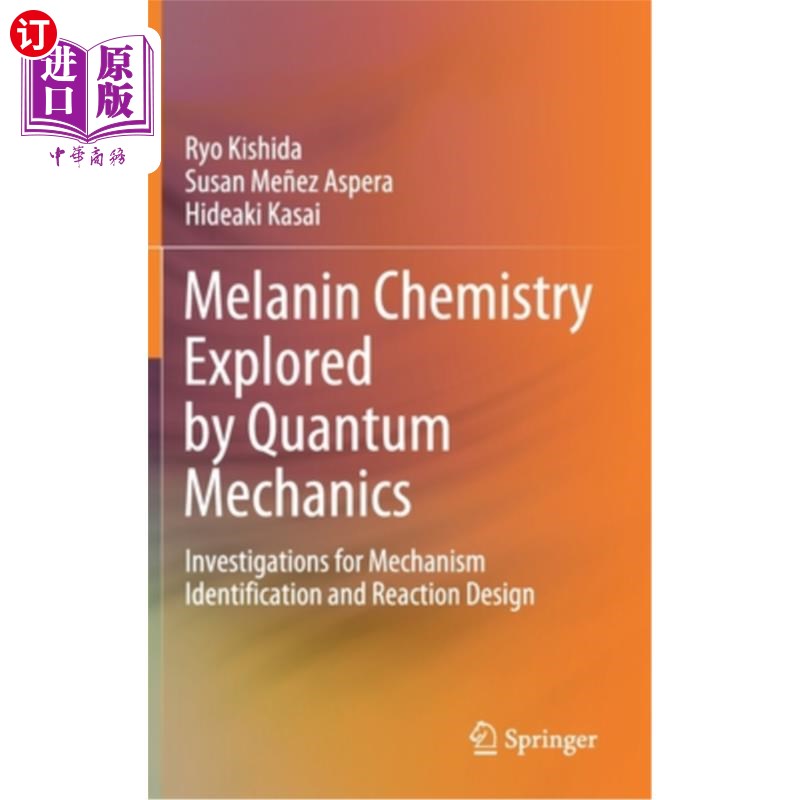 海外直订melanin chemistry explored by quantum mechanics