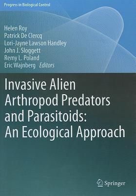预订 Invasive Alien Arthropod Predators and Parasitoids: An Ecological Approach