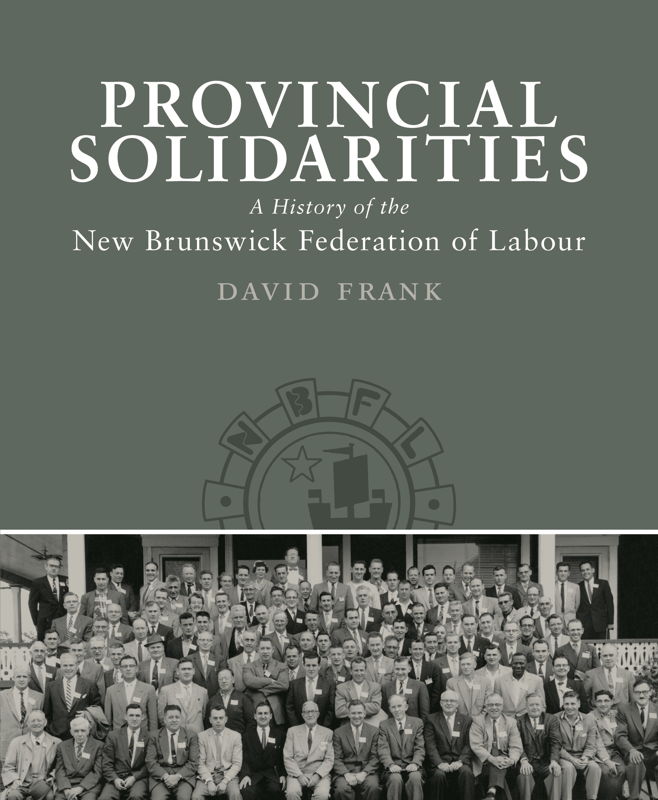 provincial solidarities:a history of the new brunswick