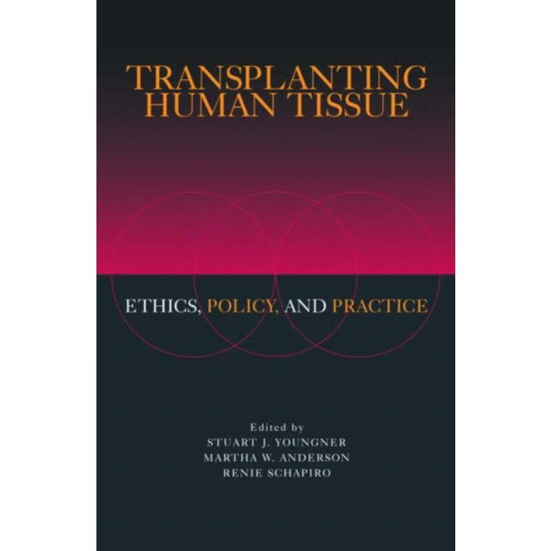 预订transplanting human tissue:ethics, policy and practice