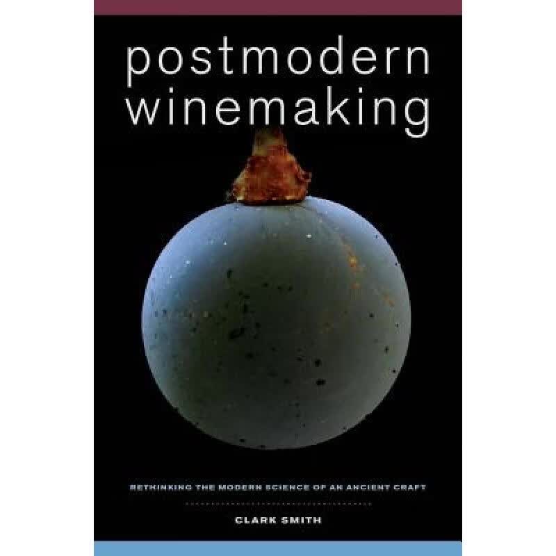 预订 Postmodern Winemaking: Rethinking the Modern...