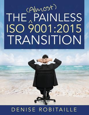 预订 the (almost) painless iso 9001: 2015 transition