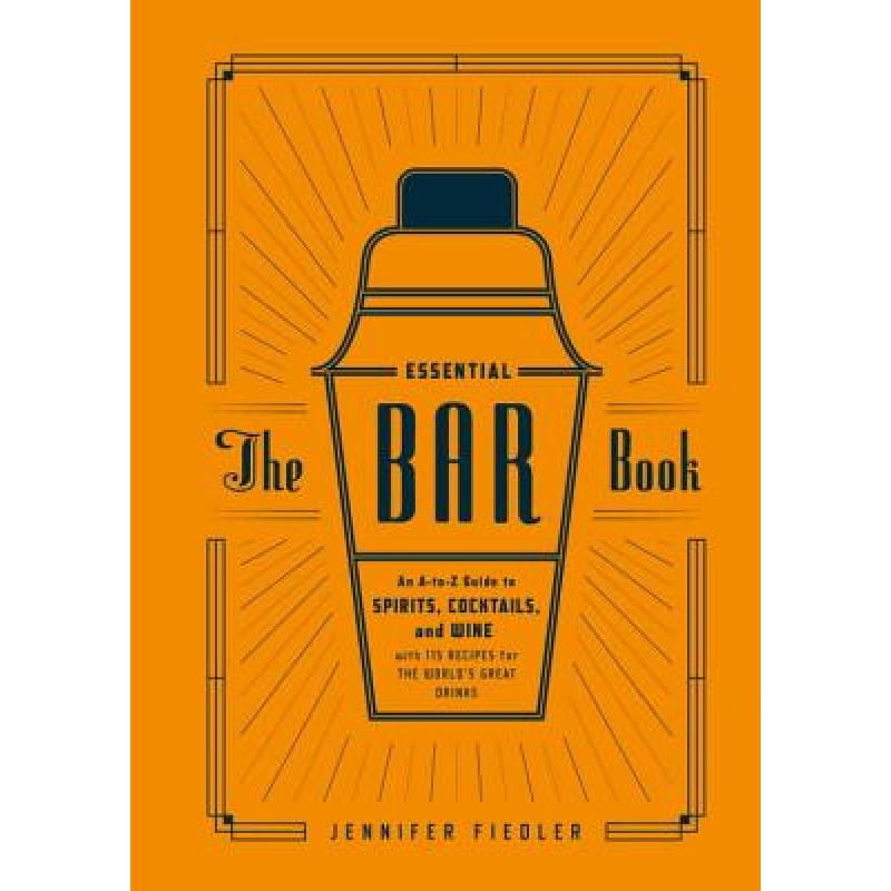 预订 The Essential Bar Book: An A-To-Z Guide to S...