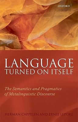 turned on itself: the semantics and pragmatics of metalinguistic