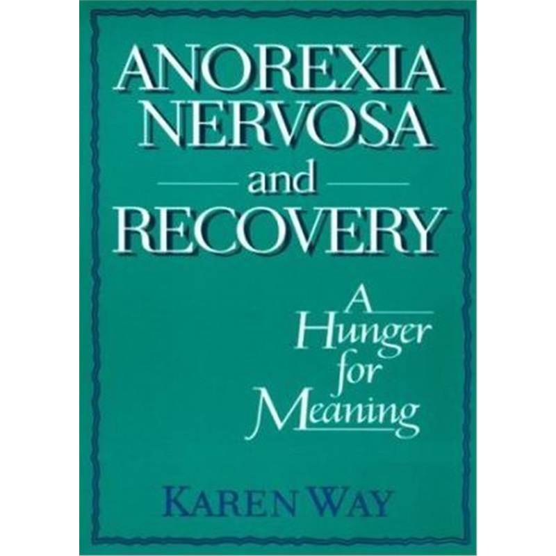 预订anorexia nervosa and recovery:a hunger for meaning