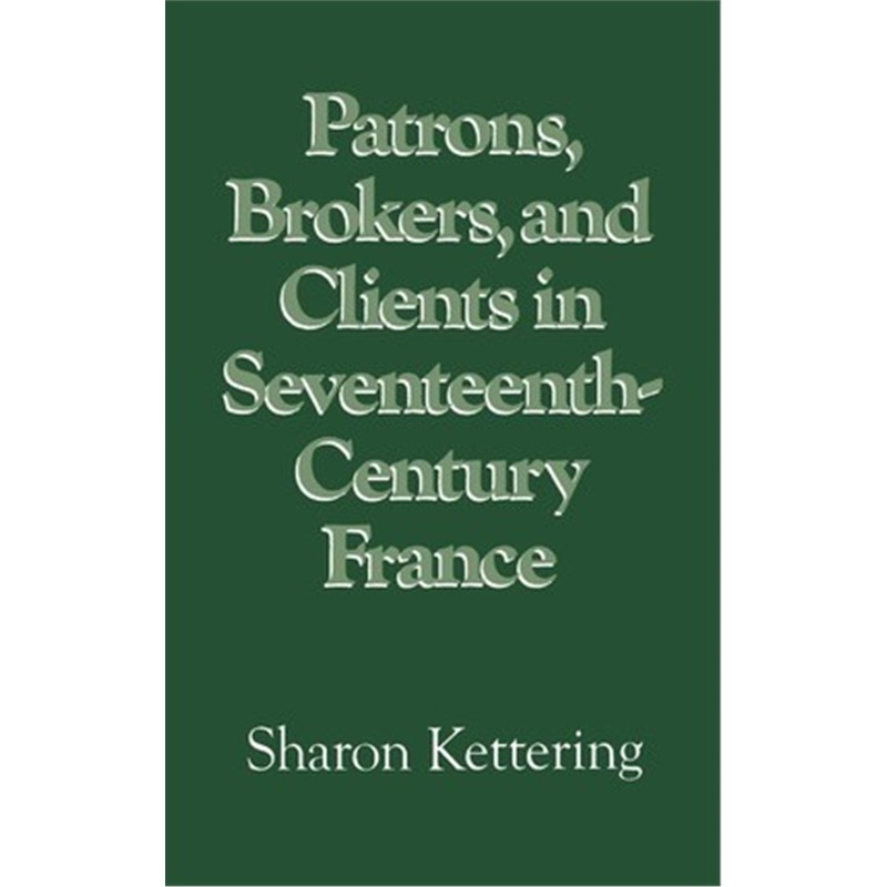 预订patrons, brokers, and clients in seventeenth-century france