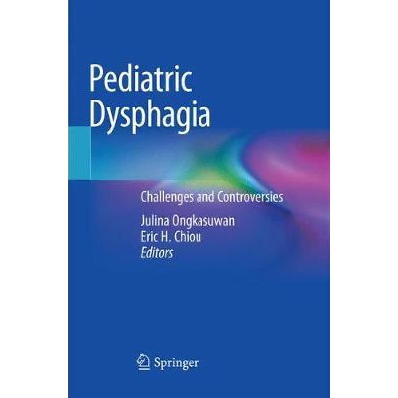 dysphagia,seizure 预订 pediatric dysphagia: challenges and controve.
