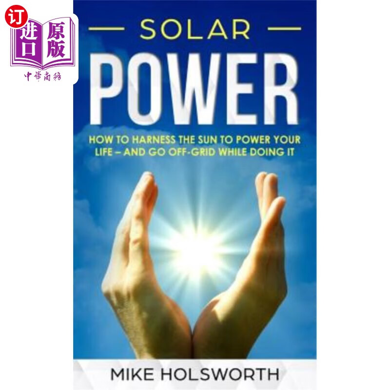 海外直订solar power: how to harness the sun to power your life