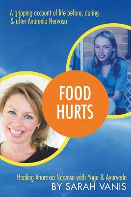 预订food hurts: healing anorexia nervosa with yoga &