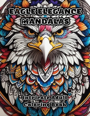 预订 eagle elegance mandalas: intricate adult coloring book