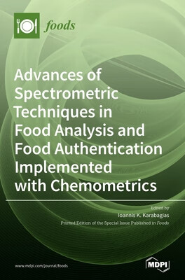 预订 Advances of Spectrometric Techniques in Food Analysis and Food Authentication Implemented