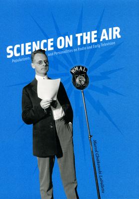 预订 science on the air: popularizers and personalit