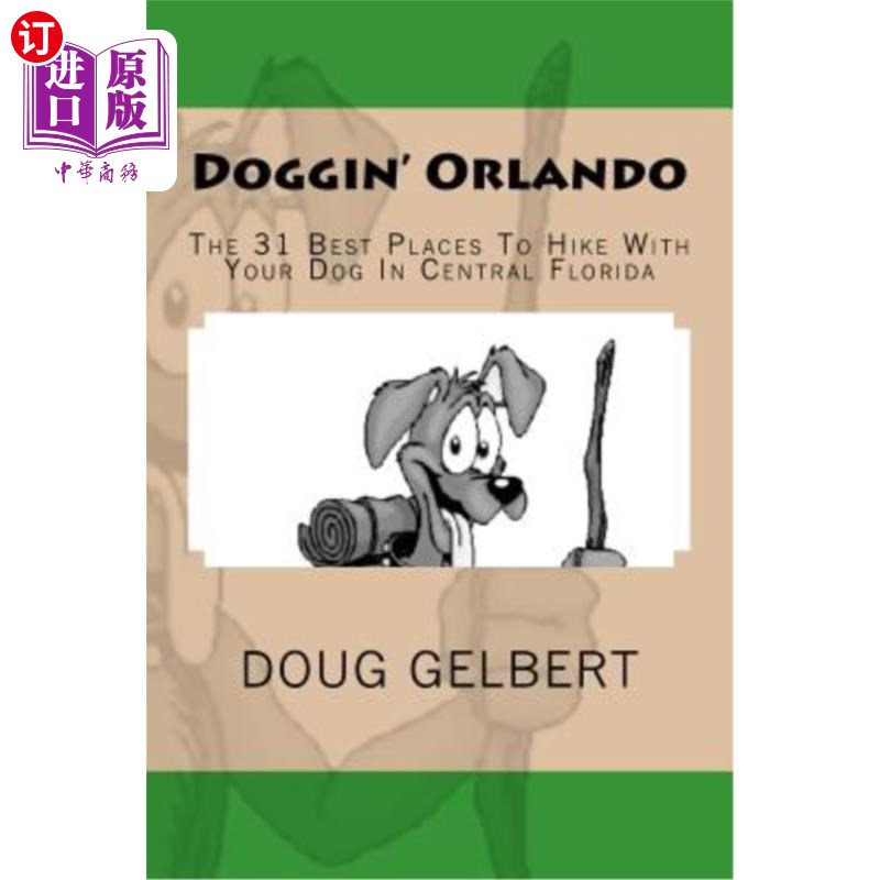 海外直订doggin orlando: the 31 best places to hike with your