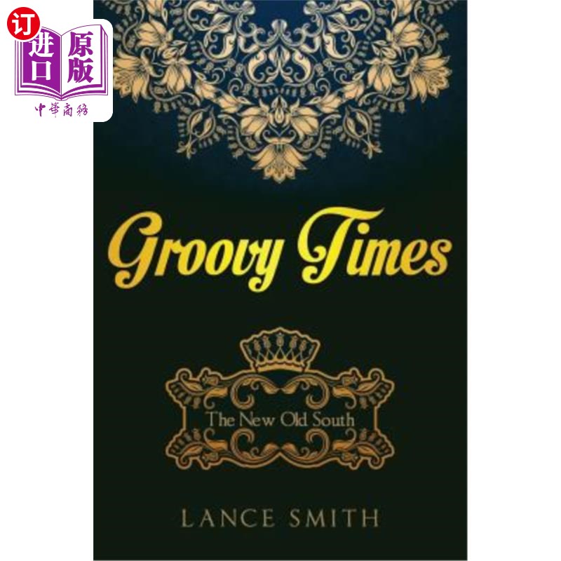 海外直订groovy times: the new old south 经典时代:新老南方
