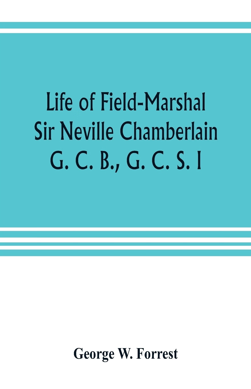 预售 按需印刷 life of field-marshal sir neville chamberlain, g.