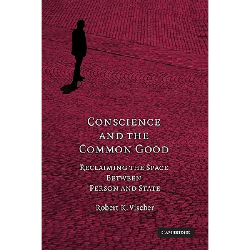 预订 Conscience and the Common Good: Reclaiming t...