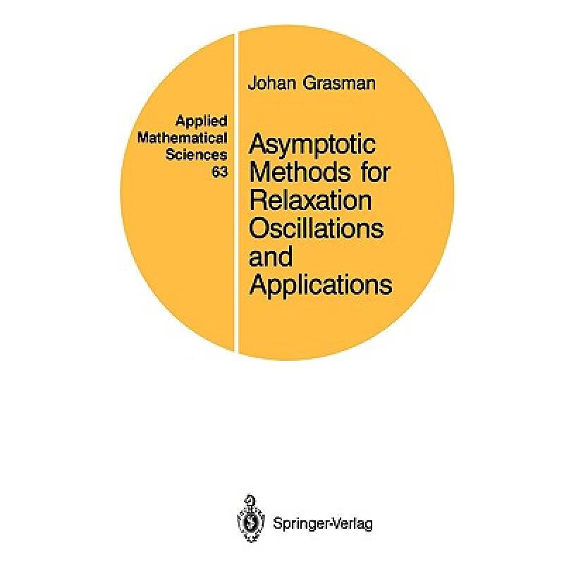 预订 Asymptotic Methods for Relaxation Oscillations and Applications
