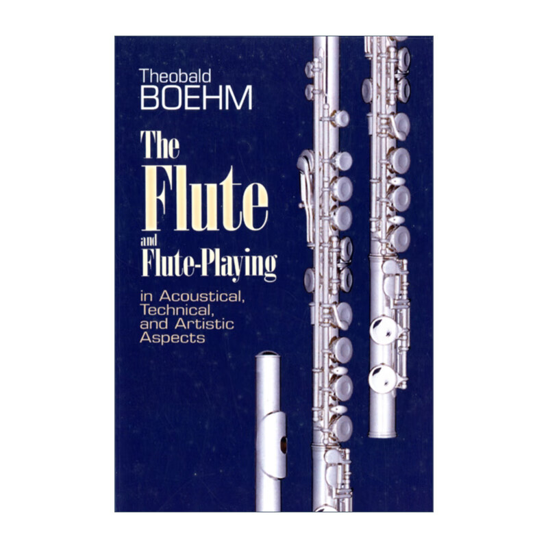 the flute and flute playing 英文原版 长笛与长笛演奏 theobald