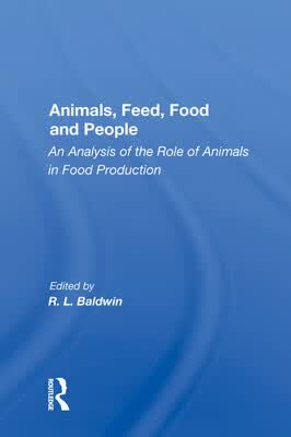 预订 Animals, Feed, Food and People: An Analysis of the Role of Animals in Food Production