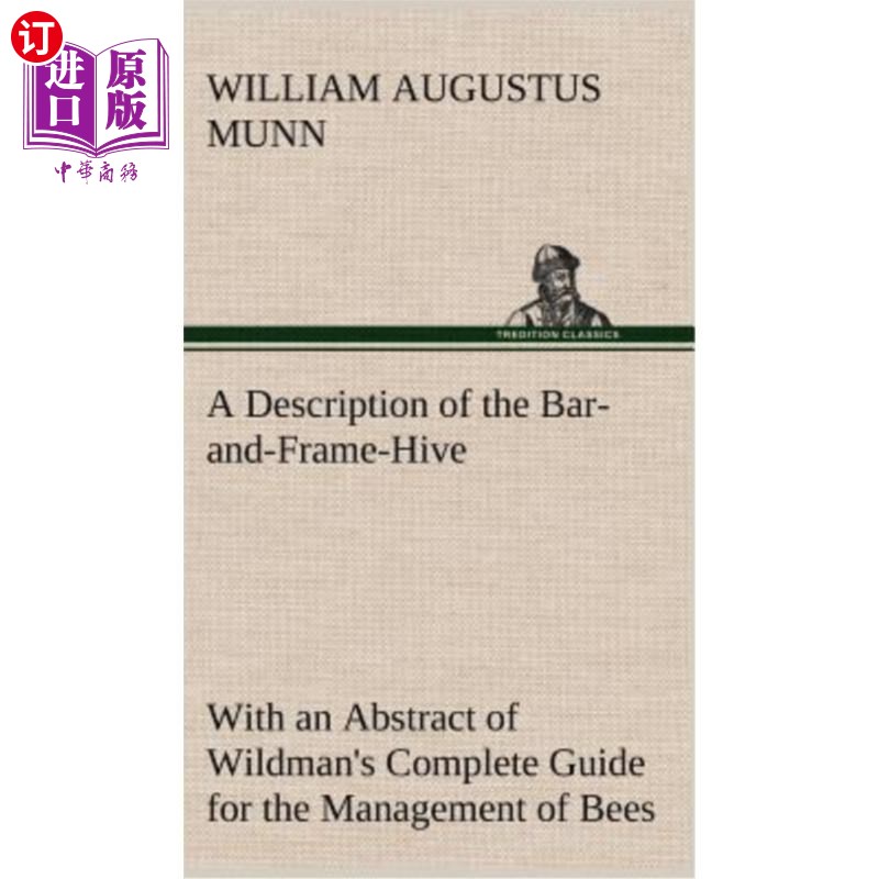 海外直订a description of the bar-and-frame-hive with an abstract