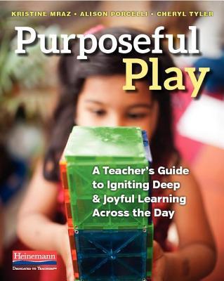 预订 purposeful play: a teachers guide to igniting deep and