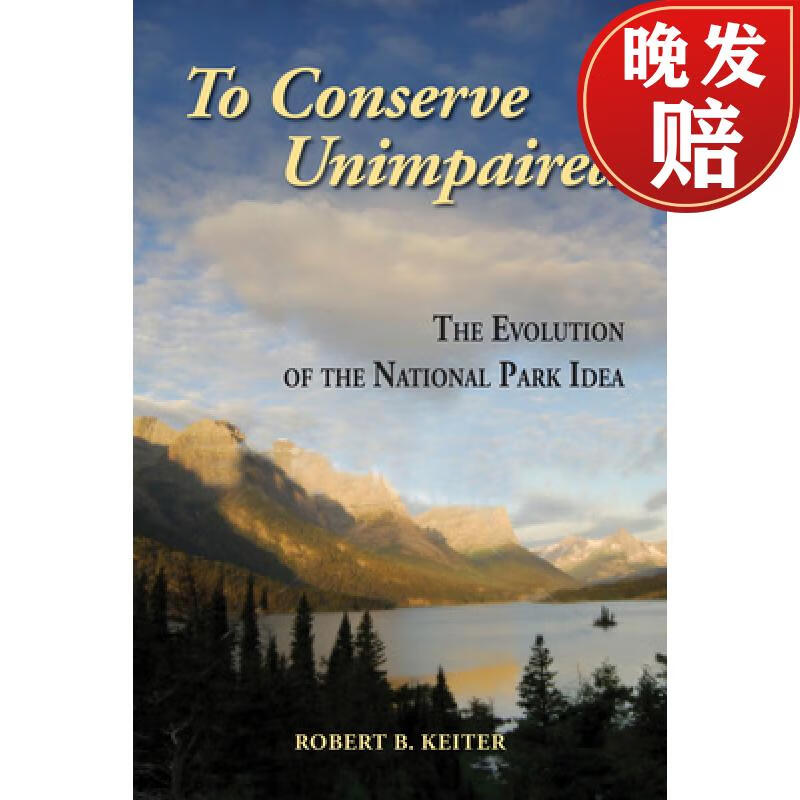 【4周达】to conserve unimpaired: the evolution of the national