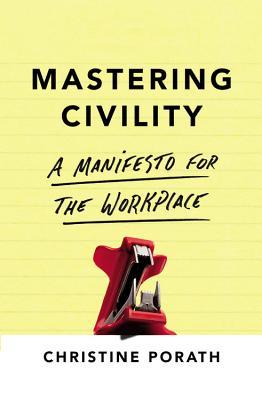 预订 mastering civility: a manifesto for the workplace