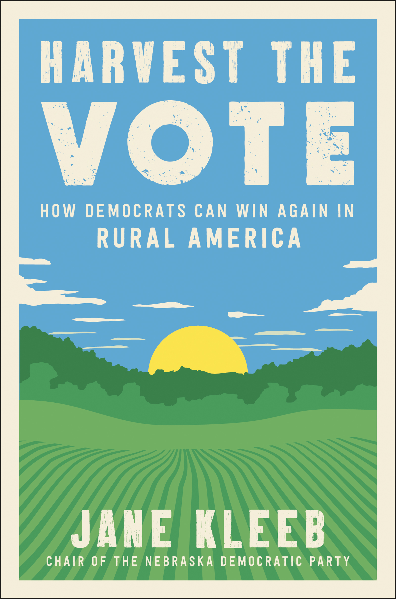 harvest the vote:how democrats can win again in rural america