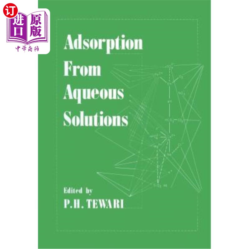海外直订adsorption from aqueous solutions 从水溶液中吸附