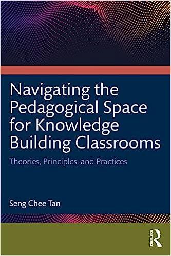 知识建设课堂的教学空间:理论,原理与实践navigating the pedagogical
