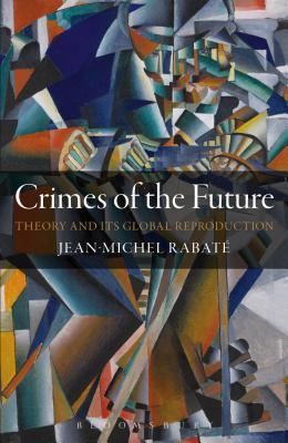 预订crimes of the future: theory and its global repr
