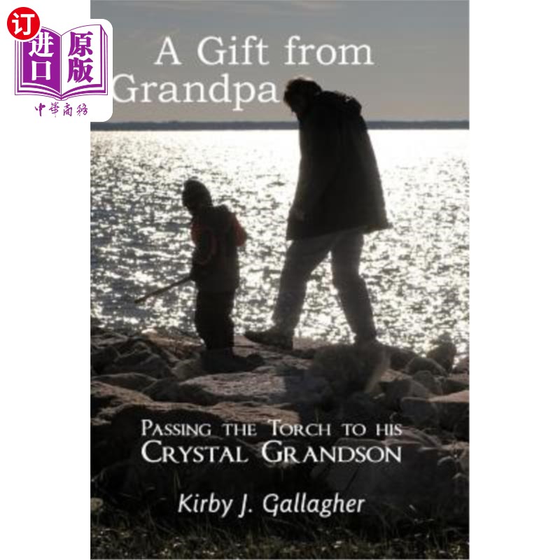 【中商海外直订】a gift from grandpa: passing the torch .