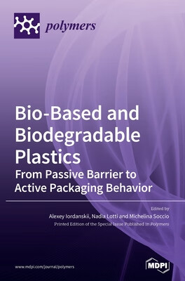 预订 Bio-Based and Biodegradable Plastics: From Passive Barrier to Active Packaging Behavior