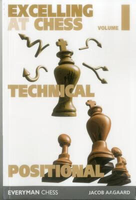 预订excelling at chess volume 1. technical and posit