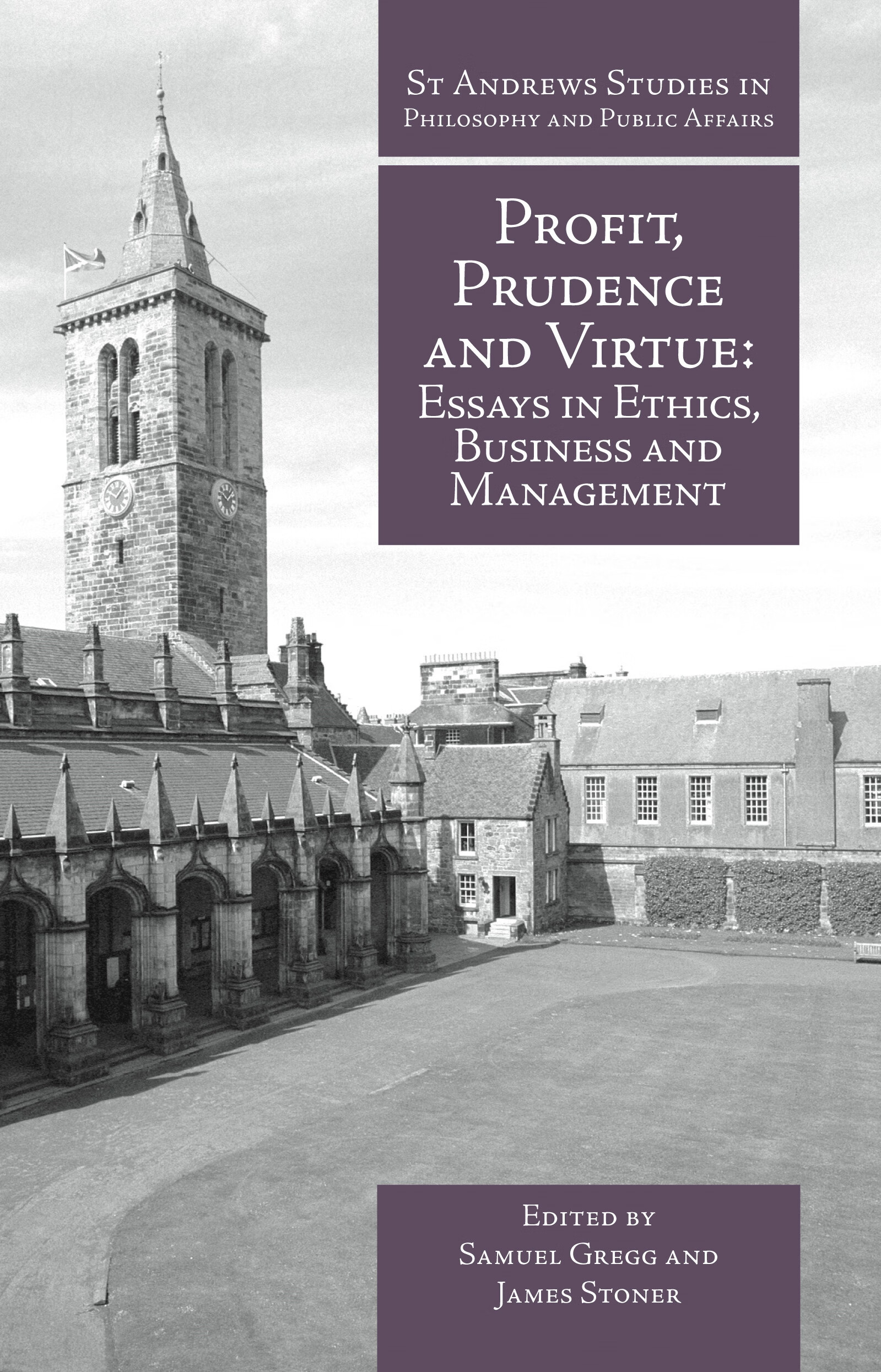 profit, prudence and virtue : essays in ethics, business and