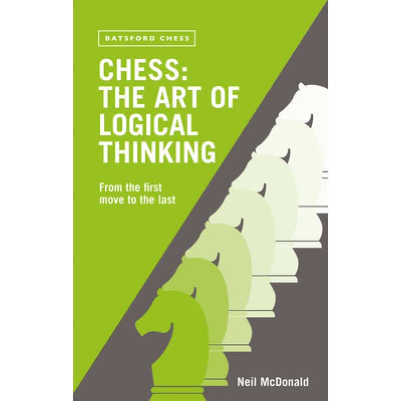 预订 Chess: The Art of Logical Thinking: From the...