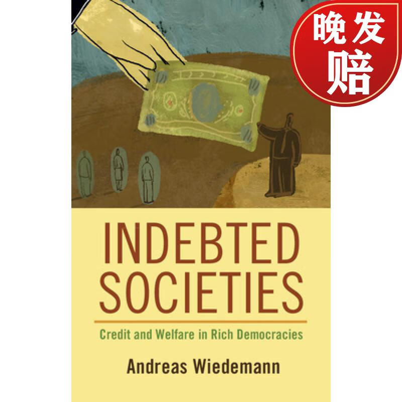 【4周达】indebted societies: credit and welfare in rich