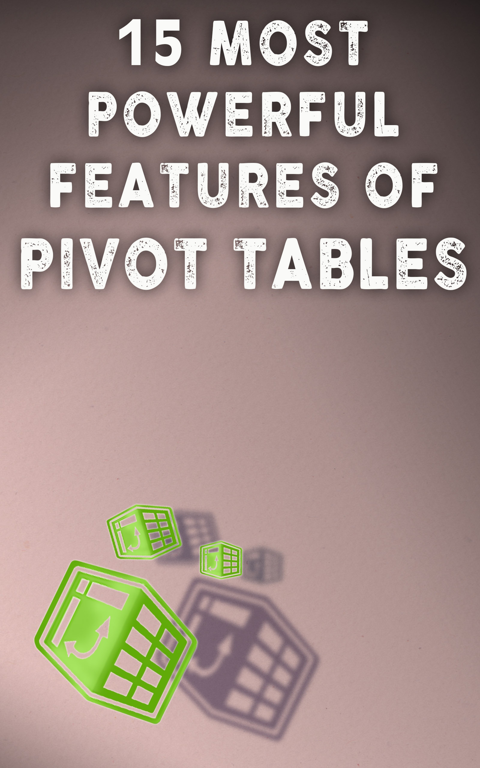 15 most powerful features of pivot tables