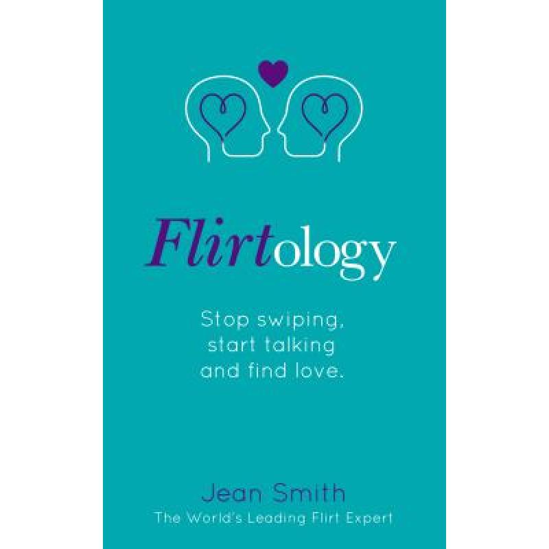 预订 flirtology: stop swiping, start talking and .