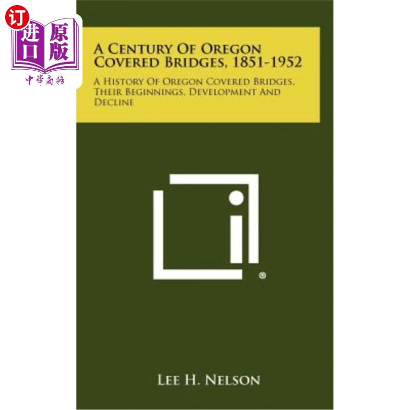 海外直订a century of oregon covered bridges, 1851-1952: a