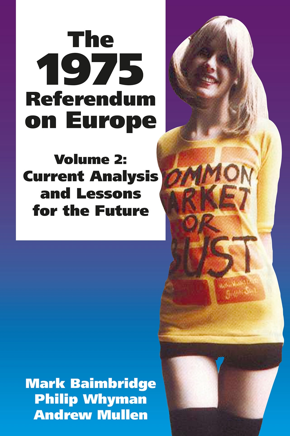 the 1975 referendum on europe - volume 2 : current analysis and
