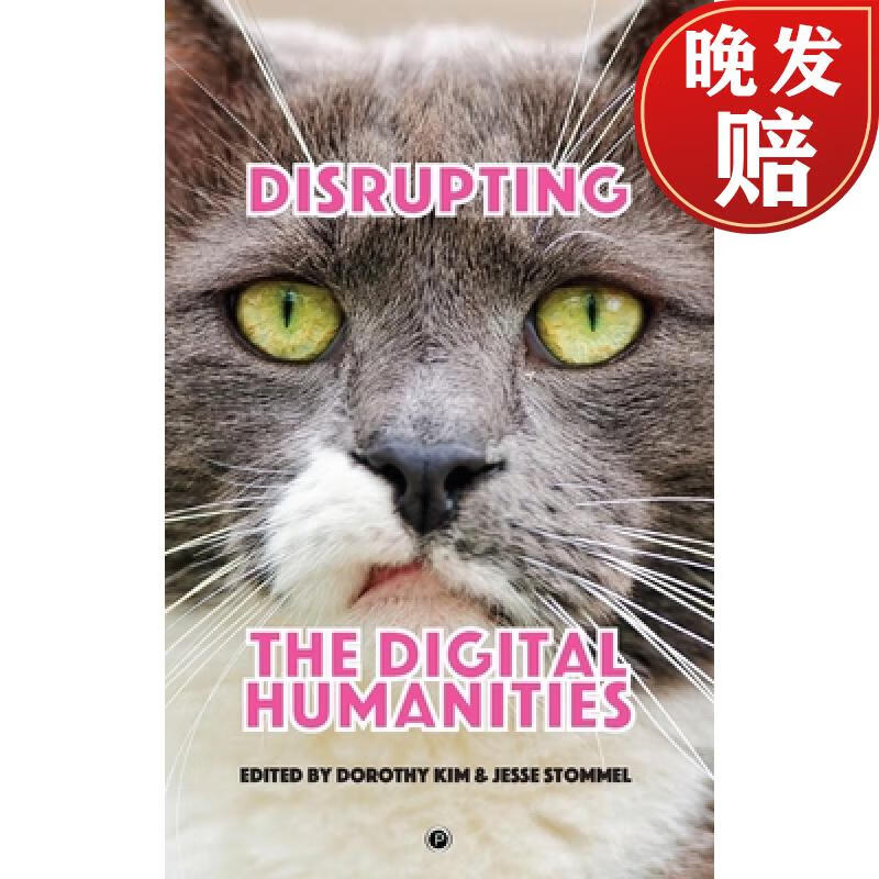 【4周达】disrupting the digital humanities