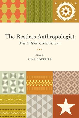 预订the restless anthropologist: new fieldsites, new