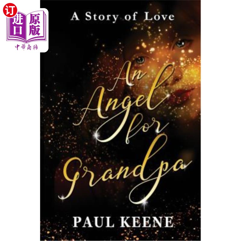 【中商海外直订】an angel for grandpa: a story of love
