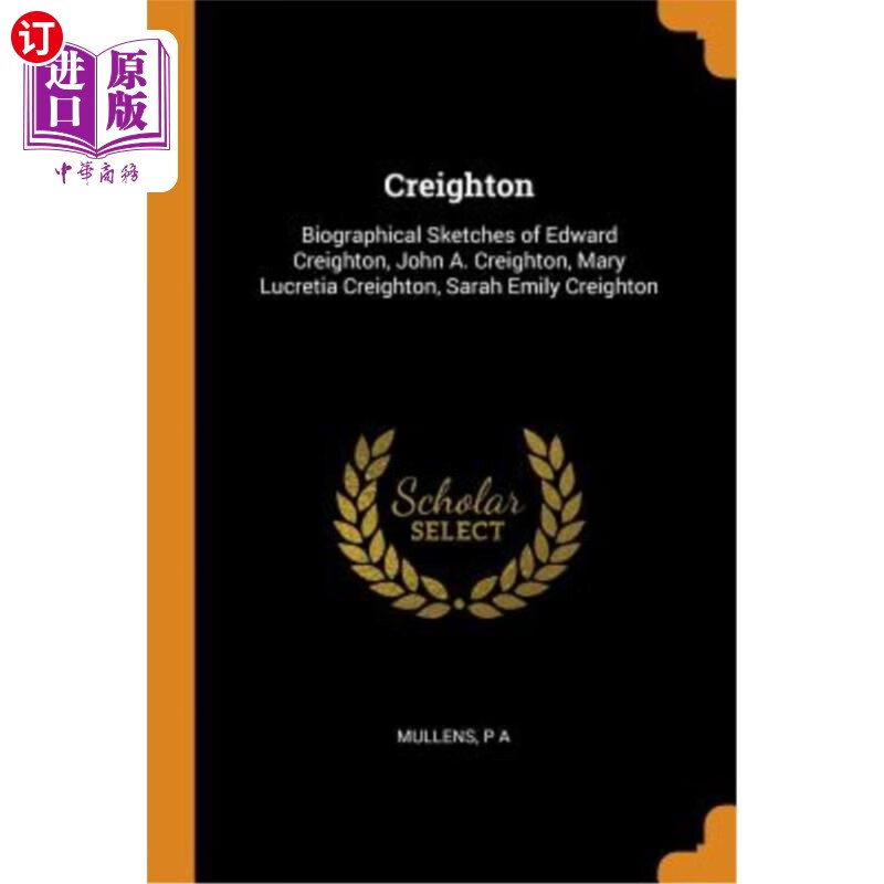 海外直订creighton: biographical sketches of edward creighton