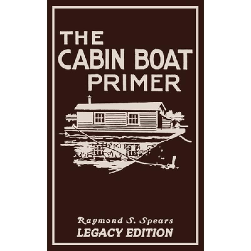 预订 Cabin Boat Primer (Legacy Edition): The Clas...
