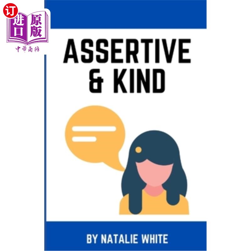 海外直订assertive & kind: a working womans guide to standing up