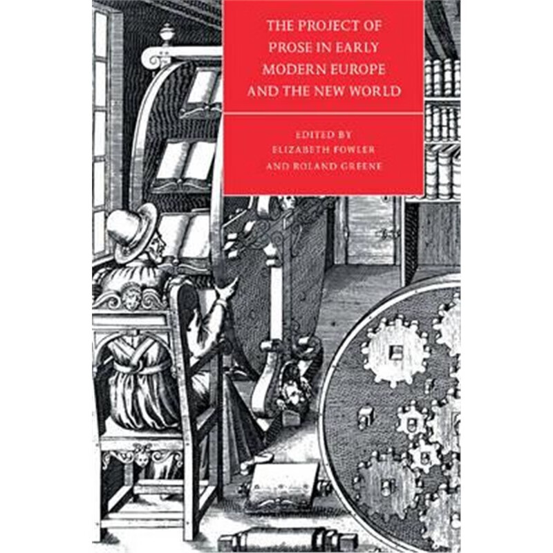 预订the project of prose in early modern europe and the new