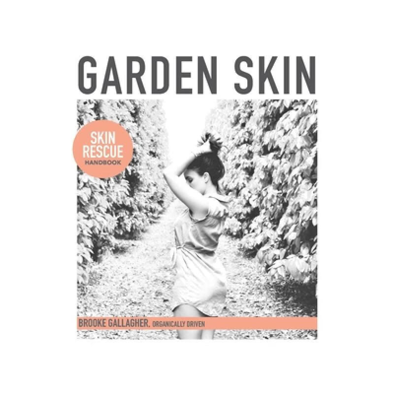 预订 Garden Skin: Skin Rescue Handbook