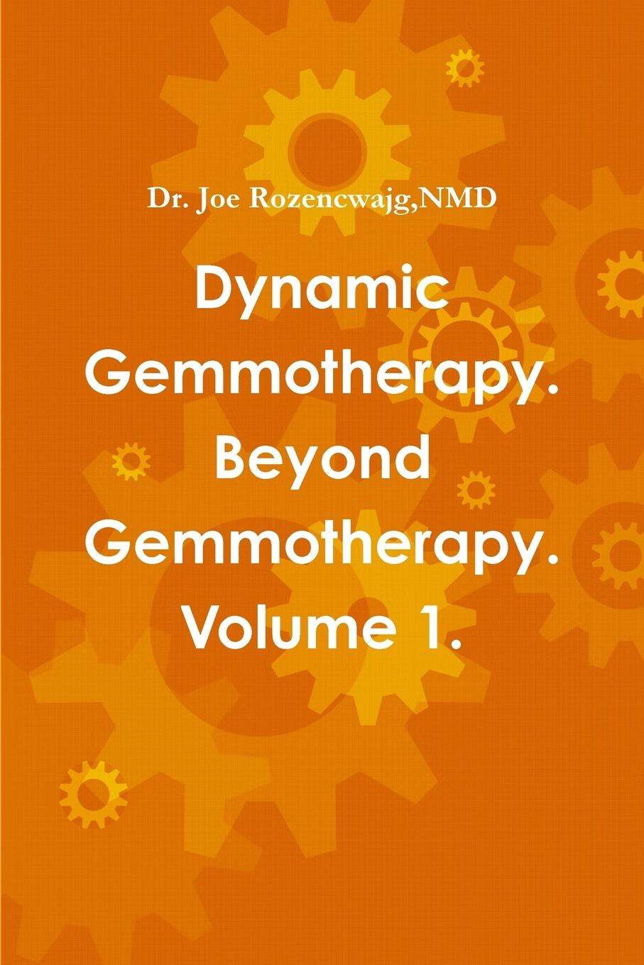 预售 按需印刷dynamic gemmotherapy. beyond gemmotherapy.